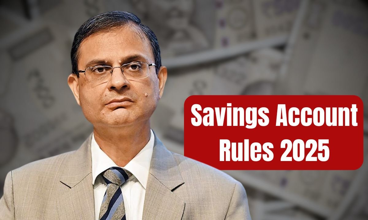 Savings Account Rules 2025